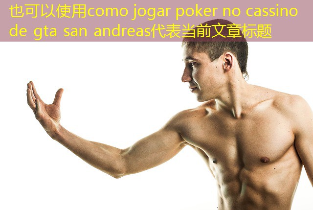 como jogar poker no cassino de gta san andreas