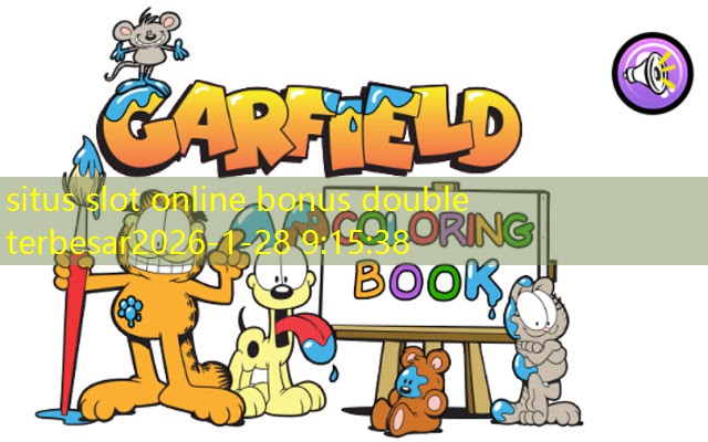 situs slot online bonus double terbesar situs slot online bonus double terbesar