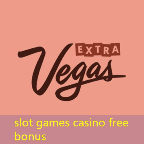 slot games casino free bonus slot games casino free bonus