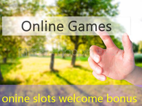 onine slots welcome bonus