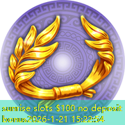 sunrise slots $100 no deposit bonus sunrise slots $100 no deposit bonus