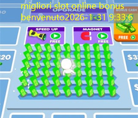 migliori slot online bonus benvenuto