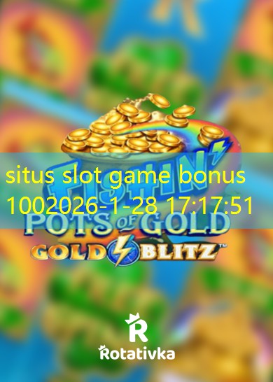 situs slot game bonus 100