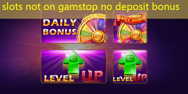 slots not on gamstop no deposit bonus slots not on gamstop no deposit bonus