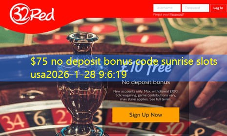 $75 no deposit bonus code sunrise slots usa