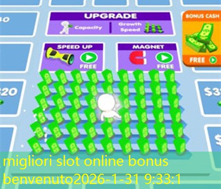 migliori slot online bonus benvenuto