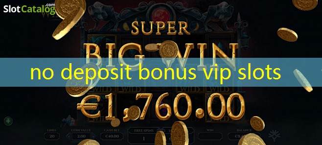 no deposit bonus vip slots