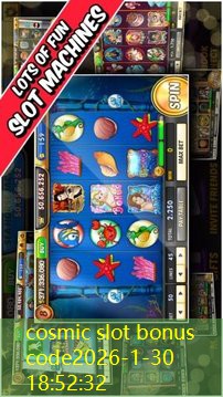cosmic slot bonus code