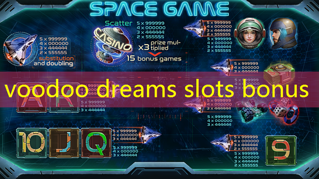 voodoo dreams slots bonus voodoo dreams slots bonus