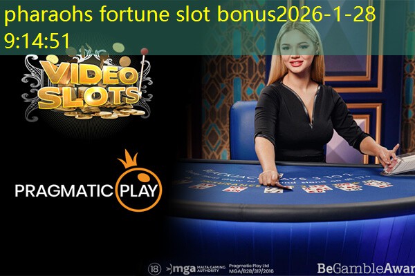 pharaohs fortune slot bonus
