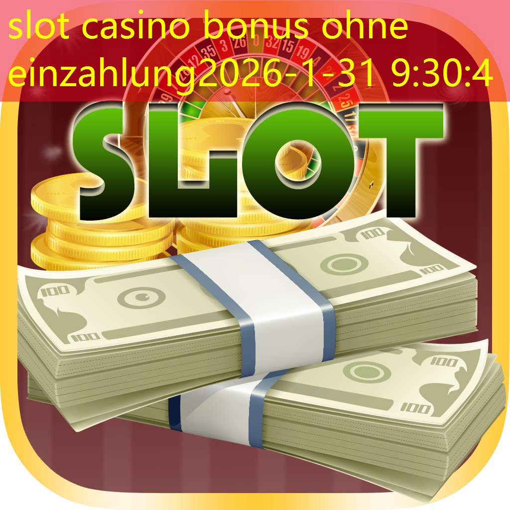 slot casino bonus ohne einzahlung slot casino bonus ohne einzahlung