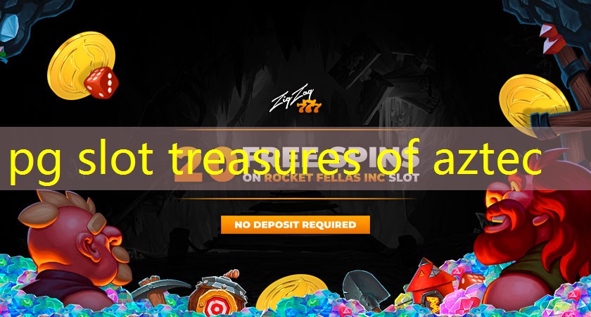 pg slot treasures of aztec pg slot treasures of aztec