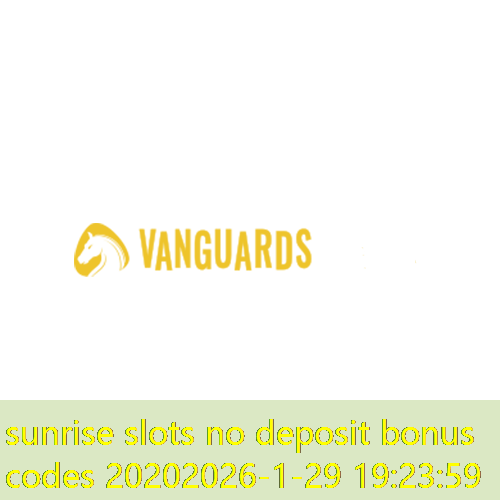 sunrise slots no deposit bonus codes 2020