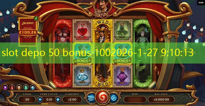 slot depo 50 bonus 100