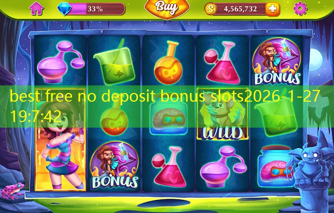best free no deposit bonus slots best free no deposit bonus slots