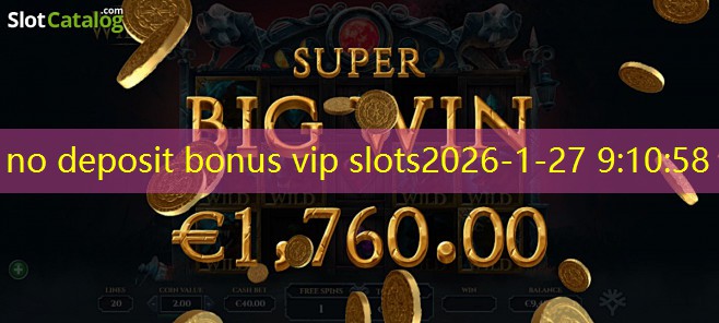 no deposit bonus vip slots