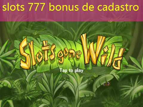 slots 777 bonus de cadastro