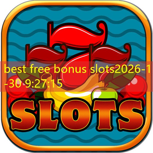 best free bonus slots best free bonus slots