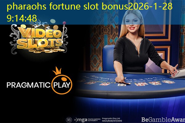 pharaohs fortune slot bonus