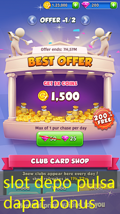 slot depo pulsa dapat bonus